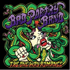BAD POETRY BAND - The One Way Romance (2012) CD